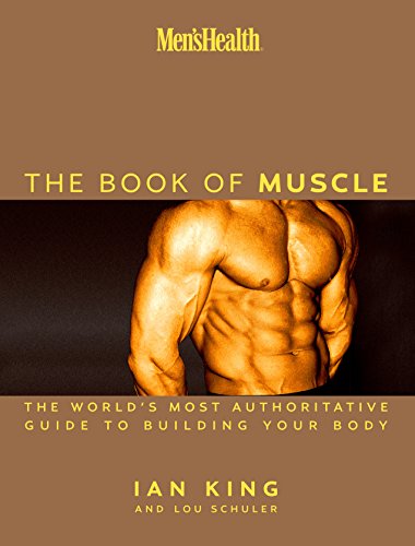 Men's Health: The Book of Muscle : The World's Most Authoritative Guide to Building Your Body - Epub + Converted Pdf